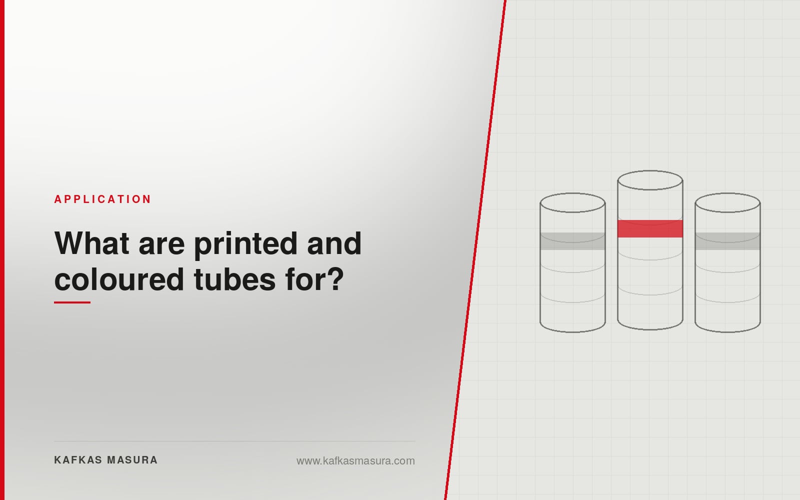 What are printed and coloured tubes for? — Kafkas Masura
