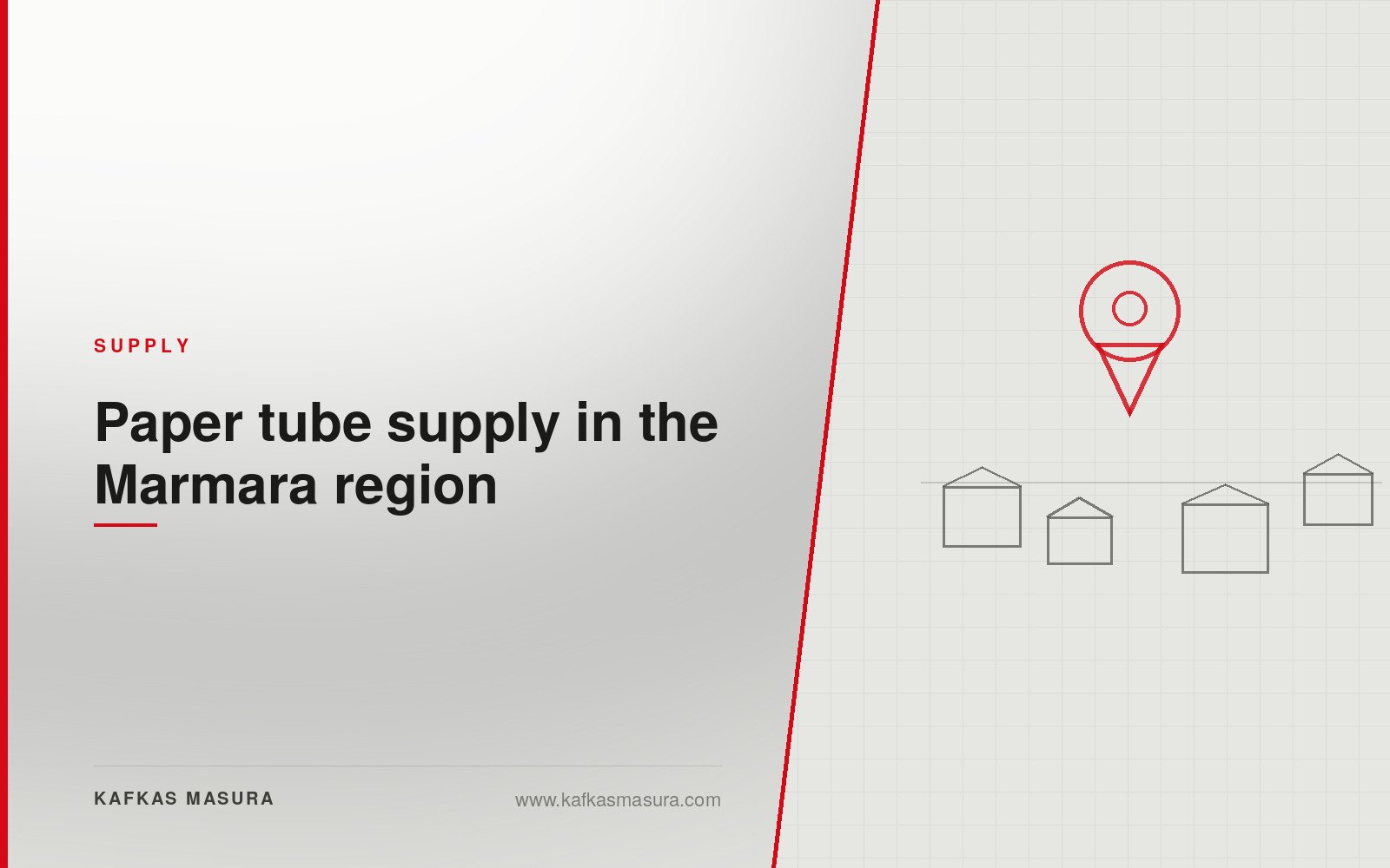Paper tube supply in the Marmara region — Kafkas Masura