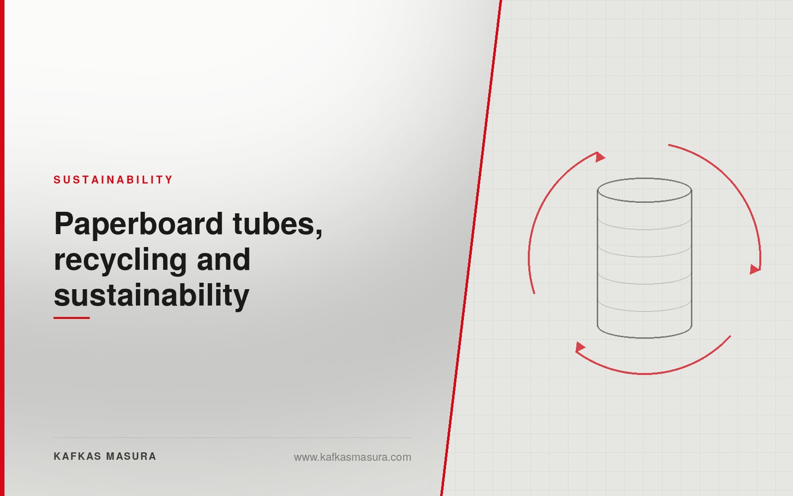 Paperboard tubes, recycling and sustainability — Kafkas Masura